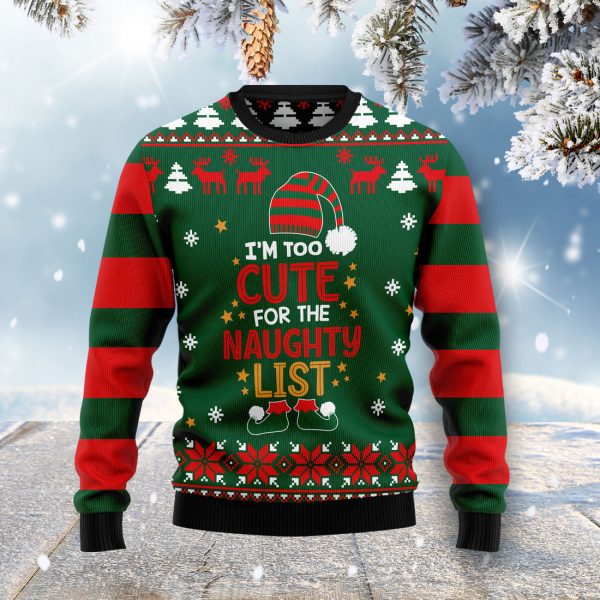 Too Cute For The Naughty List Ugly Christmas Sweater , Christmas Gift Jezsport.com