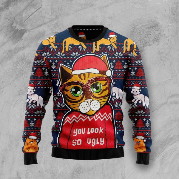 Cat You Look So Ugly Ugly Christmas Sweater , Christmas Gift Jezsport.com