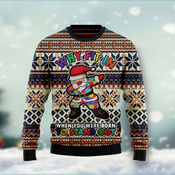 Why fit in when you were born to stand out Ugly Christmas Sweater, Christmas Gift Jezsport.com