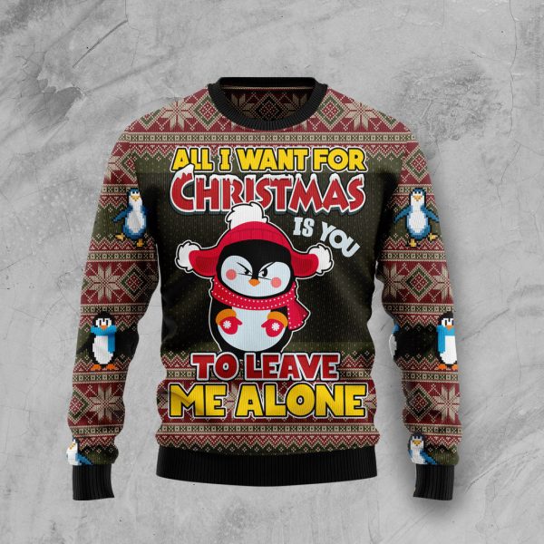 Penguin All I Want For Christmas Is You To Leave Me Alone Ugly Christmas Sweater , Christmas Gift Jezsport.com