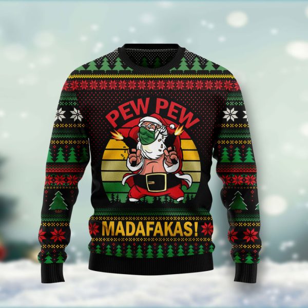 Pew Pew Madafakas Santa Claus Ugly Christmas Sweater Jezsport.com