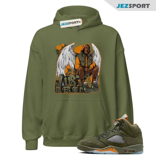 Olive 5s Hoodie Match Just Blessed, DD0587-308 Matching Sneaker Hoodie