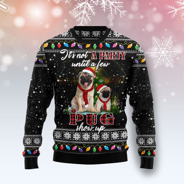 Pug Show Up Ugly Christmas Sweater Jezsport.com