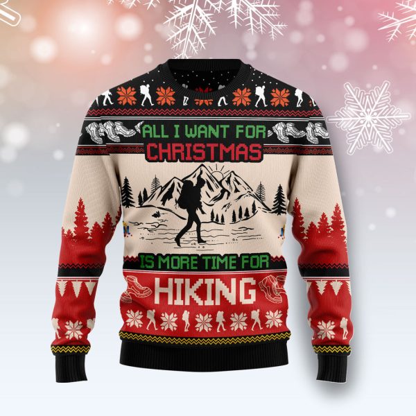 All I Want For Christmas Is More Time For Hiking Ugly Christmas Sweater Jezsport.com