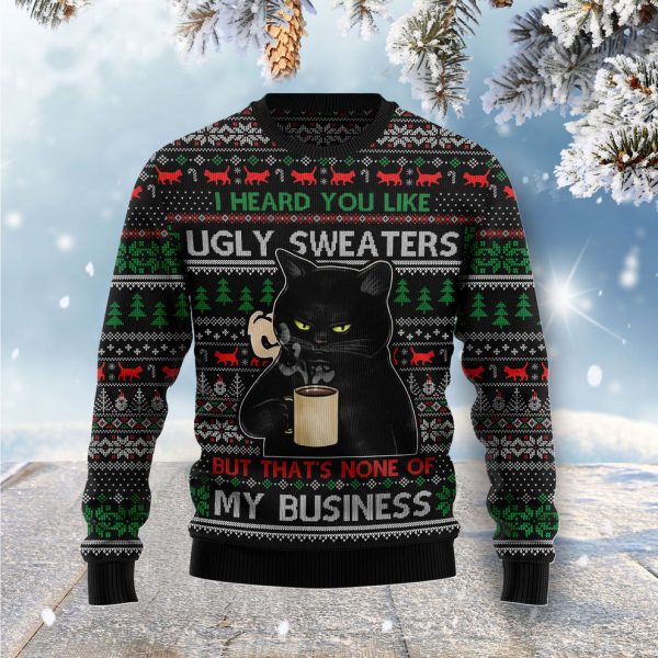 None Of My Business Black Cat Ugly Christmas Sweater, Christmas Gift Jezsport.com