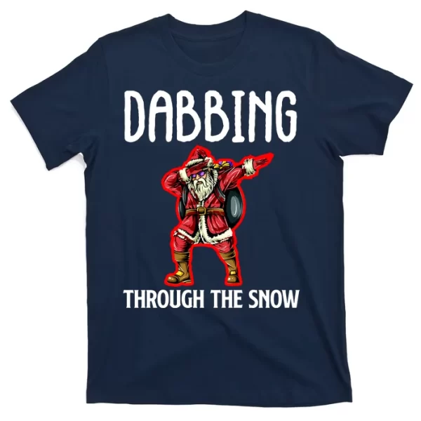 Dabbing Through The Snow Funny Santa Claus Dancing T Shirt For Men, Christmas Shirt For GirlFor Men, Christmas Shirt For Girl Jezsport.com