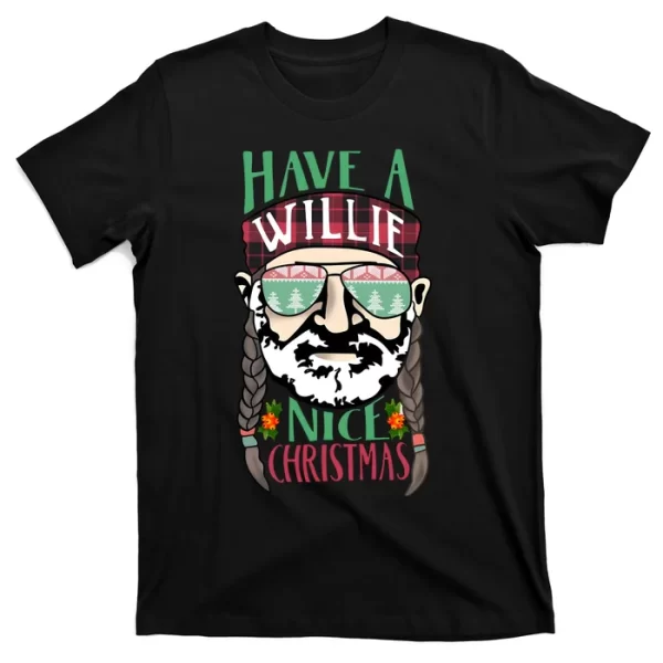 Funny Have A Willie Nice Christmas T Shirt For Men, Christmas Shirt For Girl Jezsport.com