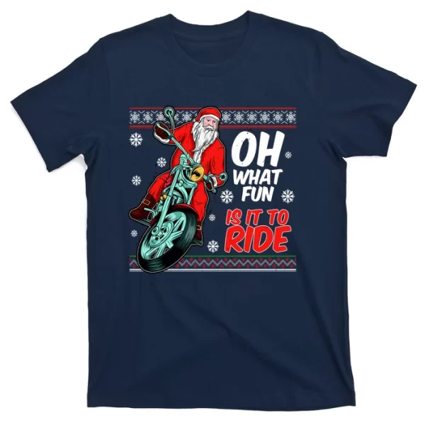 Funny Santa Oh What Fun It Is To Ride Motorcycle T Shirt For Men, Christmas Shirt For Girl Jezsport.com