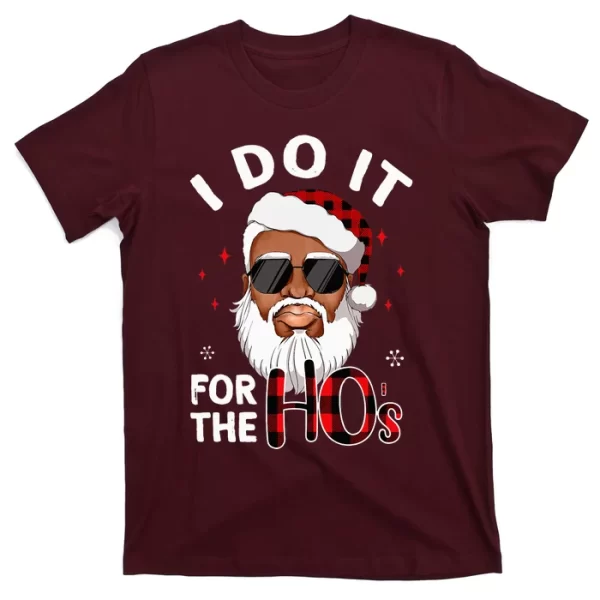 I Do It For The Hos Christmas African American Santa Black T Shirt For Men, Christmas Shirt For Girl Jezsport.com