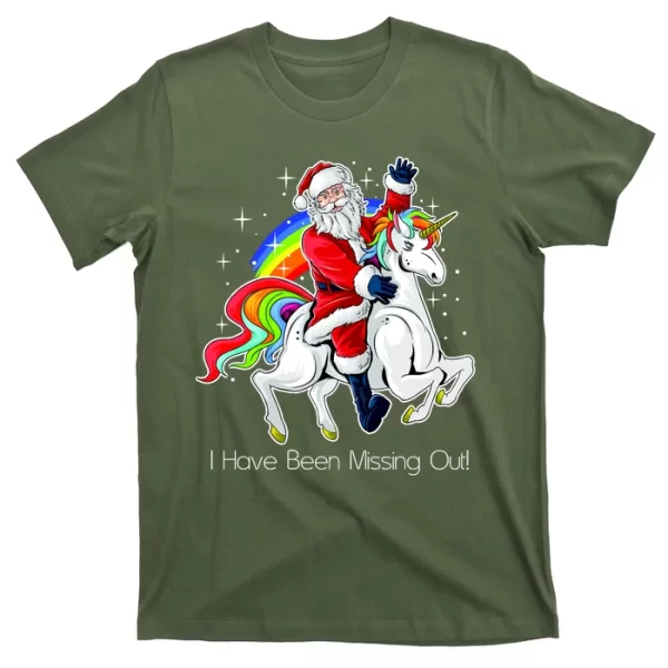 I Have Been Missing Out Santa Riding Unicorn T Shirt For Men, Christmas Shirt For Girl Jezsport.com