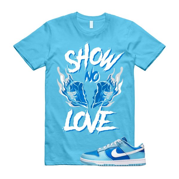 NO LOVE T Shirt to match Dunk Low Argon Blue Flash Marina Dutch UNC University VaporMax Plus Chill ,DJ6188-400 Jezsport.com