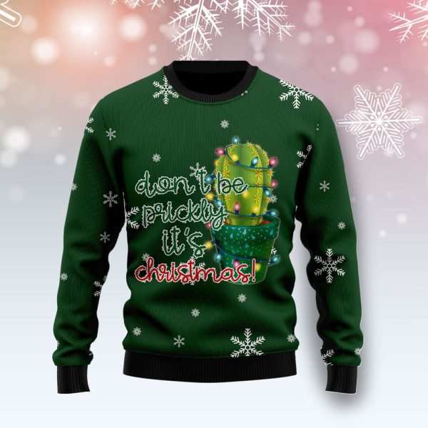 Cactus Don‘t Be Prickly Ugly Christmas Sweater, Christmas Gift Jezsport.com