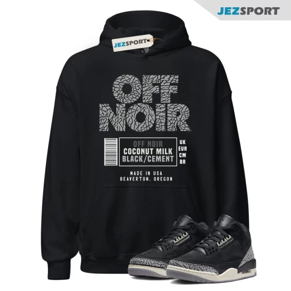 Box Label Off Noir Hoodie to Match Jordan 3 Retro Off Noir, CK9246-001 Matching Sneaker Hoodie