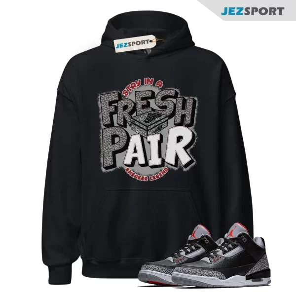 Fresh Pair Hoodie Matching Jordan 3 Black Cement Retro 3 Hoodie, DN3707-010 Matching Sneaker Hoodie