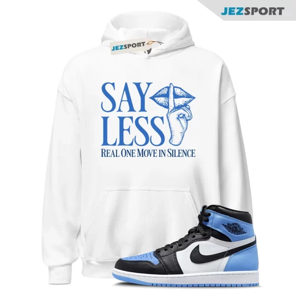 University Blue Toe 1s Hoodie Match Say Less, DZ5485-400 Matching Sneaker Hoodie