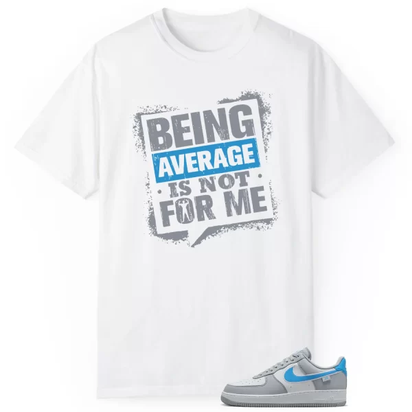 Average Not Me Tee Matches Air Force 1 Low '07 Next Nature Wolf Grey University Blue Sneaker HM0721-001 Jezsport.com