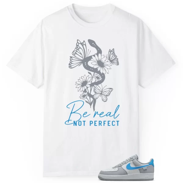 Be Real Tee to Match Air Force 1 Low '07 Next Nature Wolf Grey University Blue HM0721-001 Jezsport.com