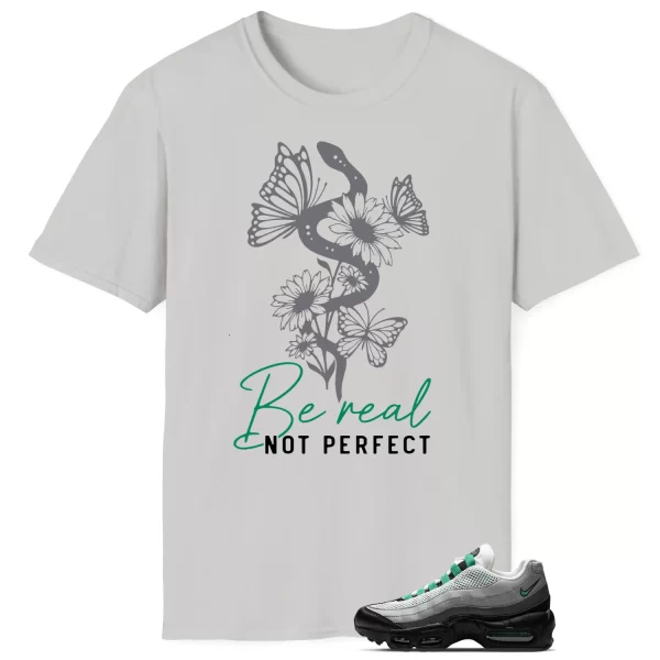 Be Real Tee to Match Air Max 95 Next Nature Stadium Green DH8015-002 Jezsport.com