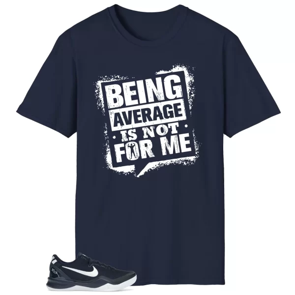 Average Not Me Tee Matches Kobe 8 Protro College Navy Sneaker HF9550-400 Jezsport.com