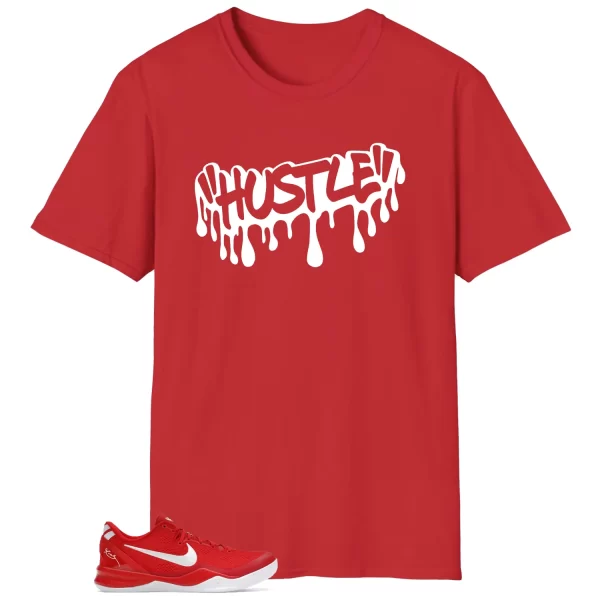 Hustle Drip Tee Matching Kobe 8 Protro University Red HF9550-600 Jezsport.com