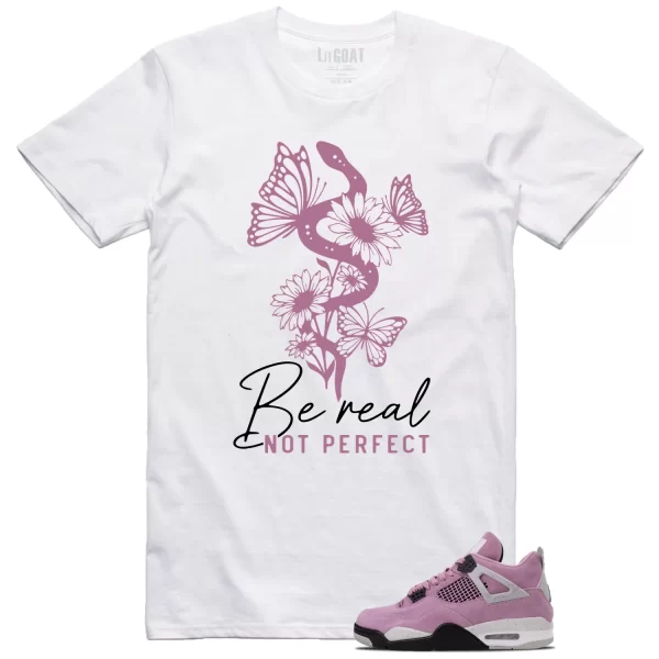 Be Real Tee to Match WMNS Air Jordan 4 Retro Orchid AQ9129-501 Jezsport.com