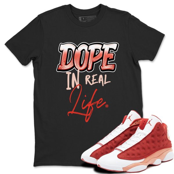 Dope In Real Life - Sneaker Shirts To Match Jordans AJ13 Dune Red, DJ5982-601 Jezsport.com