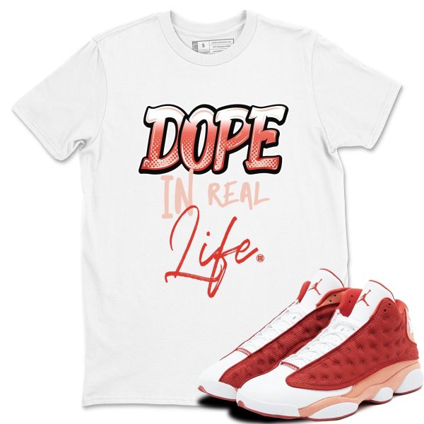 Dope In Real Life - Sneaker Shirts To Match Jordans AJ13 Dune Red, DJ5982-601 Jezsport.com