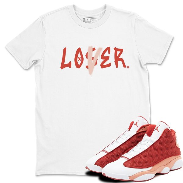 Loser Lover - Sneaker Shirts To Match Jordans AJ13 Dune Red, DJ5982-601 Jezsport.com