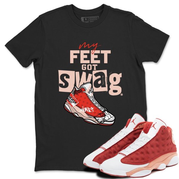 My Feet Got Swag - Sneaker Shirts To Match Jordans AJ13 Dune Red, DJ5982-601 Jezsport.com