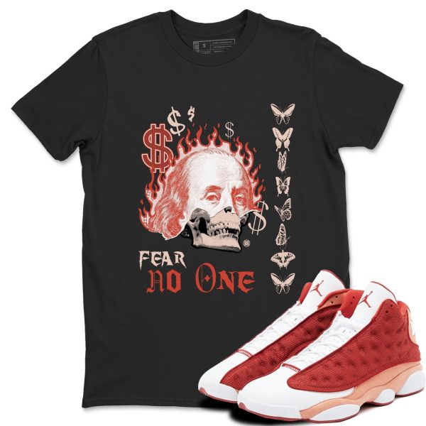 Fear No One - Sneaker Shirts To Match Jordans AJ13 Dune Red, DJ5982-601 Jezsport.com