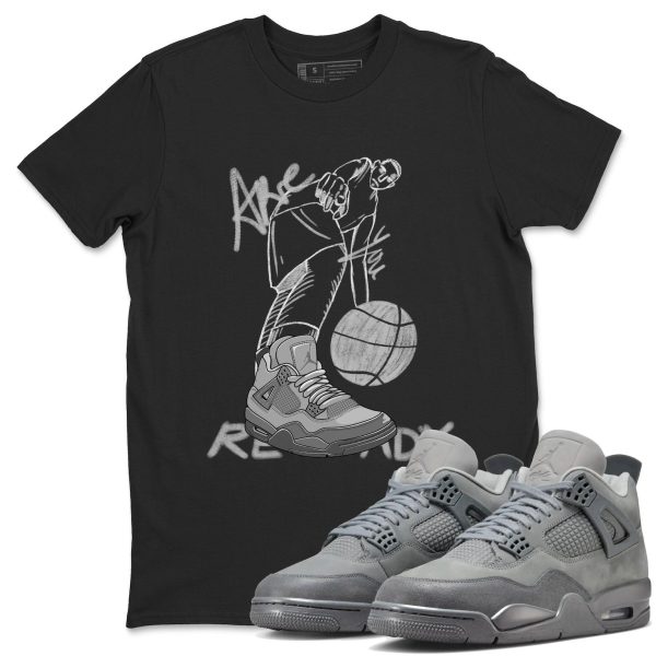 Are You Ready Unisex Shirts To Match Jordans Jordan 4s Wet Cement, FQ7928-001 Jezsport.com