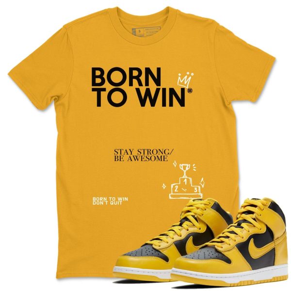 Born To Win Unisex Crew Neck Sneaker Matching Tee Shirt To Match Dunks High Iowa, CZ8149-002 Jezsport.com