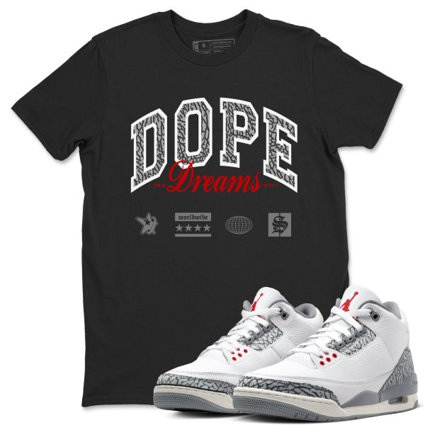 Dope Dreams Unisex Crew Neck Sneaker Matching Tee Shirt To Match 3 Retro Cement Grey 3s White Cement, CT8532-106 Jezsport.com