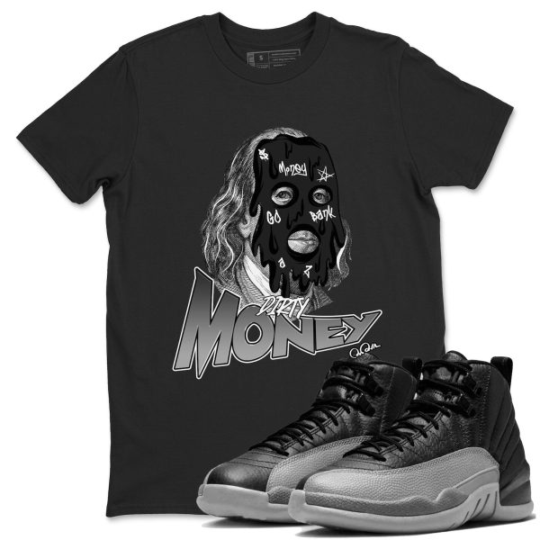 Dirty Money Unisex Shirts To Match Jordans 12s Retro Black Wolf Grey, CT8013-010 Jezsport.com