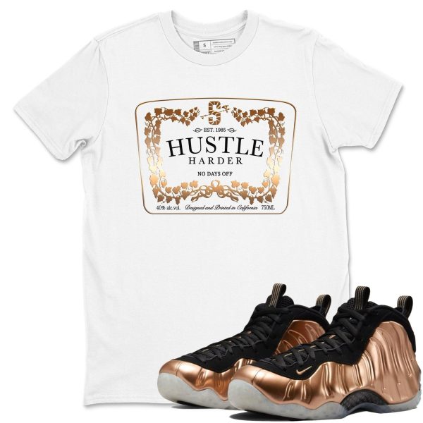 Hustle Harder Unisex Shirts To Match Jordans Air Foamposite One Metallic Copper, FZ9902-001 Jezsport.com