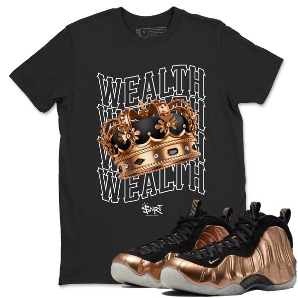 Wealth T-Shirts To Match Jordans Air Foamposite One Metallic Copper, FZ9902-001 Jezsport.com