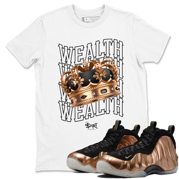 Wealth T-Shirts To Match Jordans Air Foamposite One Metallic Copper, FZ9902-001 Jezsport.com