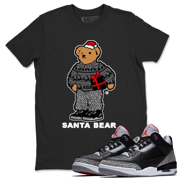 Santa Bear Christmas Shirt - T Shirts To Match Sneakers 3s Black Cement, DN3707-010 Jezsport.com