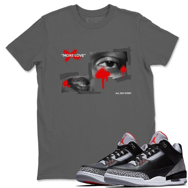 More Love Unisex Graphic T-Shirts To Match Sneakers 3s Retro Black Cement, DN3707-010 Jezsport.com