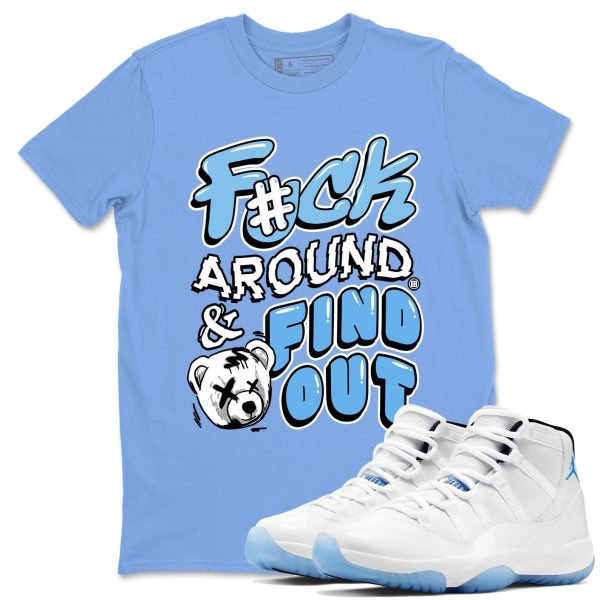 Fuck Around And Find Out Graphic T-Shirt to wear with jordans 11s Retro Legend Blue, CT8012-104 Jezsport.com